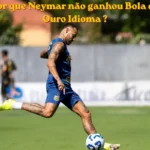 por que Neymar não ganhou Bola de Ouro Idioma